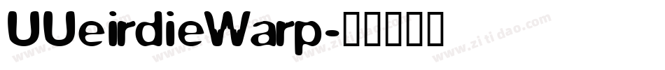 UUeirdieWarp字体转换