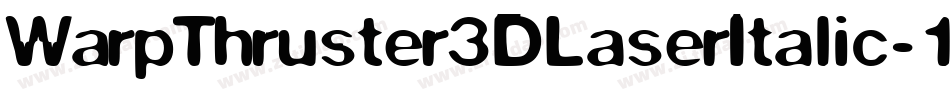WarpThruster3DLaserItalic-1x5v字体转换