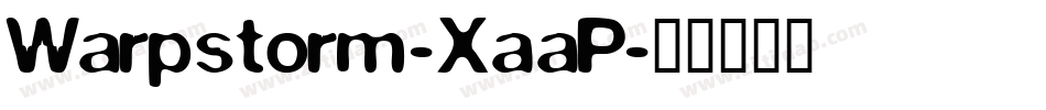 Warpstorm-XaaP字体转换