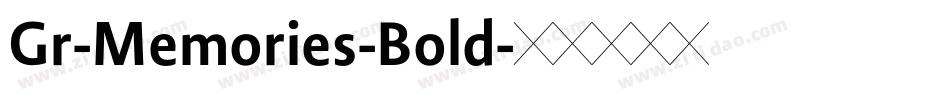 Gr-Memories-Bold字体转换