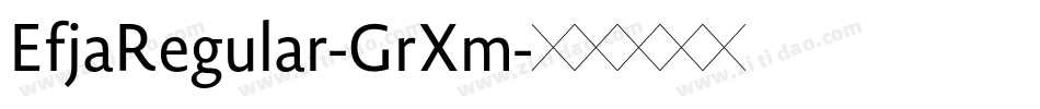 EfjaRegular-GrXm字体转换