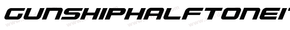 GunshipHalftoneItalicItalic-Km0X字体转换
