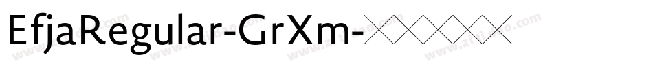 EfjaRegular-GrXm字体转换