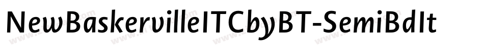 NewBaskervilleITCbyBT-SemiBdIt字体转换