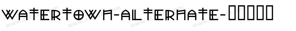 Watertown-Alternate字体转换