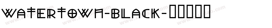 Watertown-Black字体转换