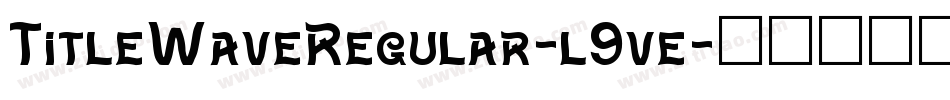 TitleWaveRegular-l9ve字体转换