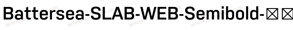 Battersea-SLAB-WEB-Semibold字体转换