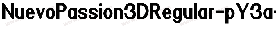 NuevoPassion3DRegular-pY3a字体转换