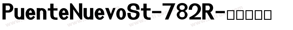 PuenteNuevoSt-782R字体转换