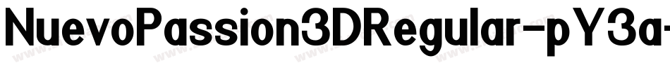 NuevoPassion3DRegular-pY3a字体转换