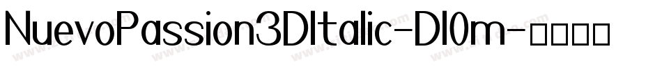 NuevoPassion3DItalic-Dl0m字体转换