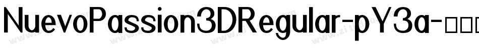 NuevoPassion3DRegular-pY3a字体转换