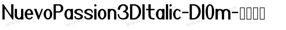 NuevoPassion3DItalic-Dl0m字体转换