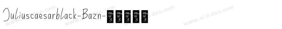 Juliuscaesarblack-Bazn字体转换