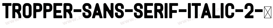 Tropper-Sans-Serif-Italic-2字体转换