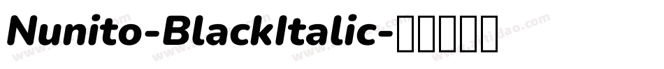 Nunito-BlackItalic字体转换