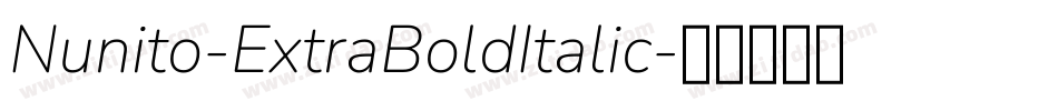Nunito-ExtraBoldItalic字体转换