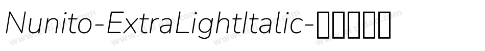 Nunito-ExtraLightItalic字体转换