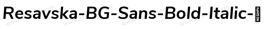Resavska-BG-Sans-Bold-Italic字体转换