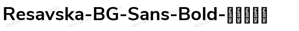 Resavska-BG-Sans-Bold字体转换