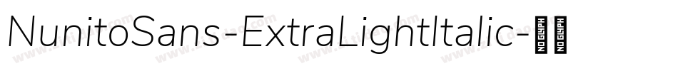 NunitoSans-ExtraLightItalic字体转换