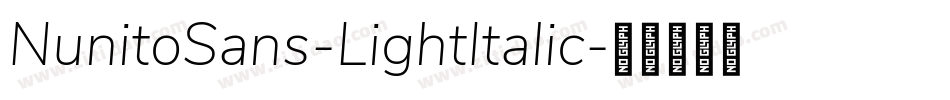 NunitoSans-LightItalic字体转换