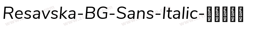Resavska-BG-Sans-Italic字体转换