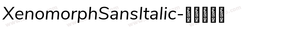 XenomorphSansItalic字体转换