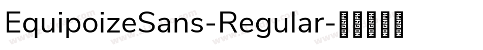 EquipoizeSans-Regular字体转换