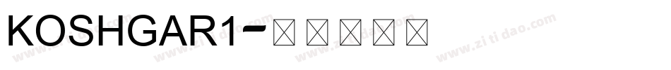 KOSHGAR1字体转换