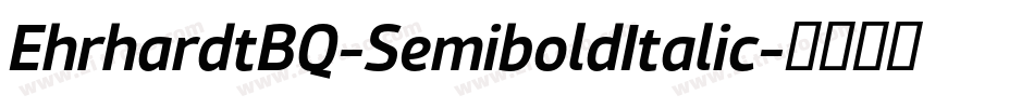 EhrhardtBQ-SemiboldItalic字体转换