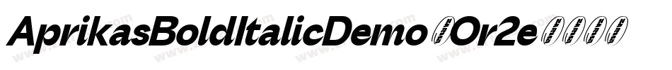 AprikasBoldItalicDemo-Or2e字体转换