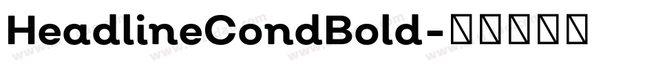 HeadlineCondBold字体转换