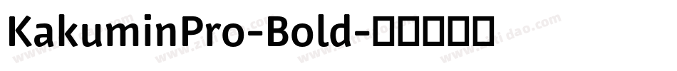 KakuminPro-Bold字体转换