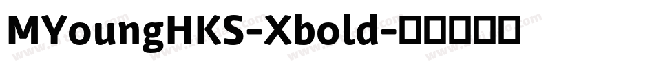 MYoungHKS-Xbold字体转换
