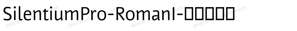SilentiumPro-RomanI字体转换