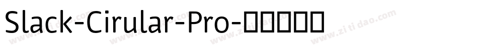 Slack-Cirular-Pro字体转换