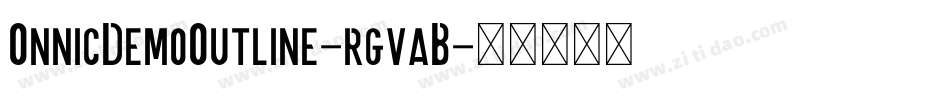 OnnicDemoOutline-rgvaB字体转换