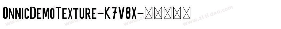 OnnicDemoTexture-K7V8X字体转换