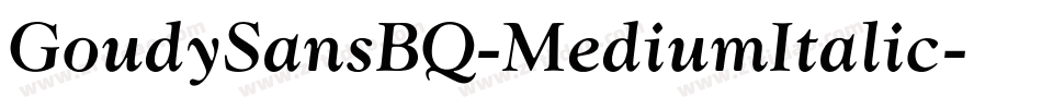 GoudySansBQ-MediumItalic字体转换