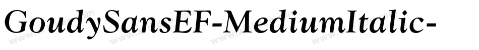 GoudySansEF-MediumItalic字体转换