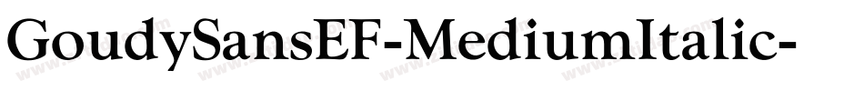 GoudySansEF-MediumItalic字体转换