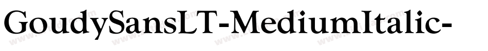 GoudySansLT-MediumItalic字体转换