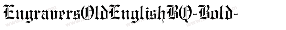 EngraversOldEnglishBQ-Bold字体转换