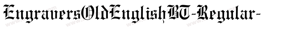 EngraversOldEnglishBT-Regular字体转换