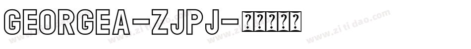 Georgea-ZjPJ字体转换
