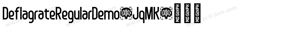 DeflagrateRegularDemo-JqMK字体转换