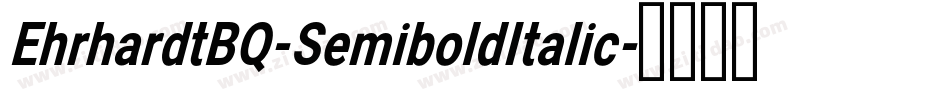 EhrhardtBQ-SemiboldItalic字体转换