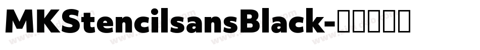 MKStencilsansBlack字体转换